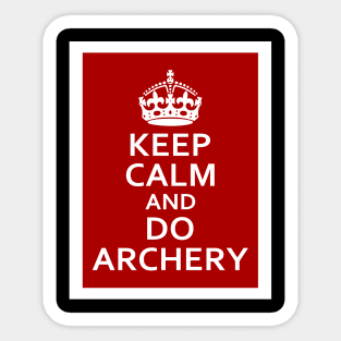 Keep Calm and Do Archery Sticker